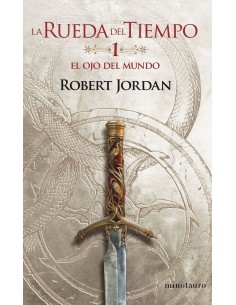 LA RUEDA DEL TIEMPO 01. EL OJO DEL MUNDO LA RUEDA DEL TIEMPO 01. EL OJO DEL MUNDO