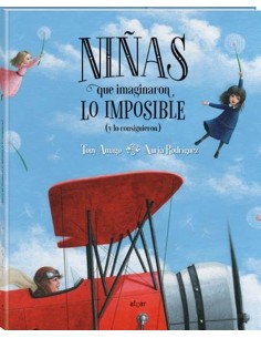 NIÑAS QUE IMAGINARON LO IMPOSIBLE Y LO CONS NIÑAS QUE IMAGINARON LO IMPOSIBLE Y LO CONS