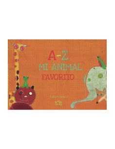 A-Z MI ANIMAL FAVORITO A-Z MI ANIMAL FAVORITO