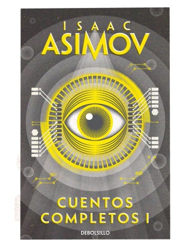 ASIMOV. CUENTOS COMPLETOS 1 ASIMOV. CUENTOS COMPLETOS 1
