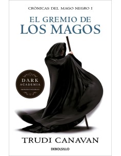 EL GREMIO DE LOS MAGOS (DEBOLSILLO) (CRONICAS DEL MAGO NEGRO 01)