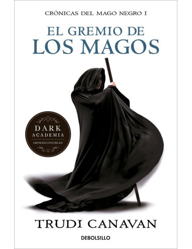 EL GREMIO DE LOS MAGOS (DEBOLSILLO) (CRONICAS DEL MAGO NEGRO 01)