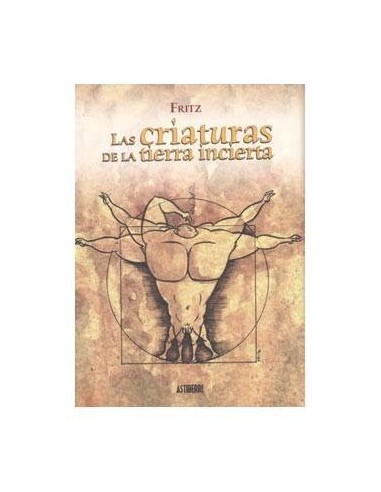 CRIATURAS DE LA TIERRA INCIERTA 9788495825926 ASTIBERRI 12,00 €