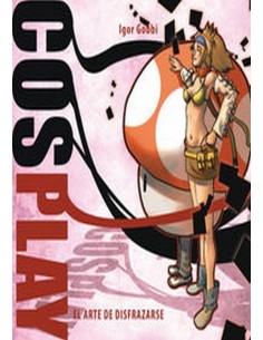 COSPLAY EL ARTE DE DISFRAZARSE 978849245877 DOLMEN EDICIONES 4,13 €