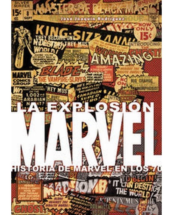 EXPLOSION MARVEL HISTORIA DE MARVEL EN LOS 70 978841520176 DOLMEN E...