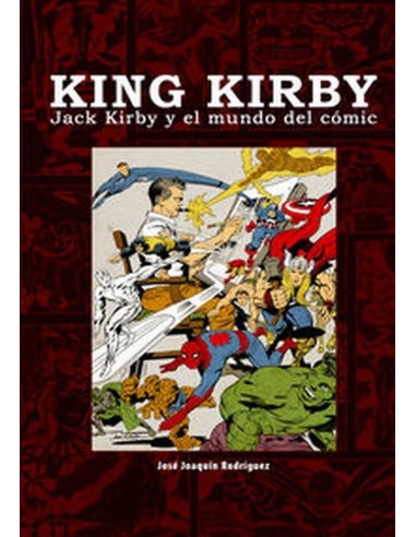 KING KIRBY JACK KIRBY Y EL MUNDO DEL COMIC 978841529676 DOLMEN EDIC...