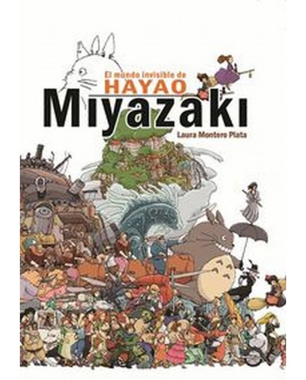 MUNDO INVISIBLE DE HAYAO MIYAZAKI,EL 978841529660 DOLMEN EDICIONES ...