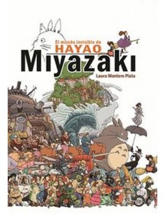 MUNDO INVISIBLE DE HAYAO MIYAZAKI,EL 978841529660 DOLMEN EDICIONES ... MUNDO INVISIBLE DE HAYAO MIYAZAKI,EL 978841529660 DOLMEN EDICIONES ...