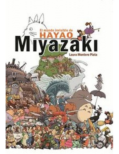 MUNDO INVISIBLE DE HAYAO MIYAZAKI,EL 978841529660 DOLMEN EDICIONES ... MUNDO INVISIBLE DE HAYAO MIYAZAKI,EL 978841529660 DOLMEN EDICIONES ...