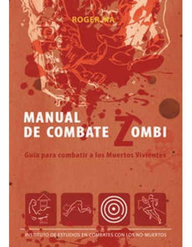MANUAL DE COMBATE ZOMBI GUIA PARA COMBATIR A LOS MUERTOS VI 9788493... MANUAL DE COMBATE ZOMBI GUIA PARA COMBATIR A LOS MUERTOS VI 9788493...