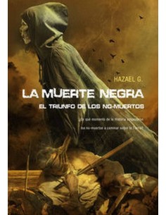 MUERTE NEGRA EL TRIUNFO DE LOS NO MUERTOS 978849375444 DOLMEN EDICI...