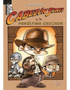 CABEZON JONES Y LA PENULTIMA CRUZADA 978849245811 DOLMEN EDICIONES ...