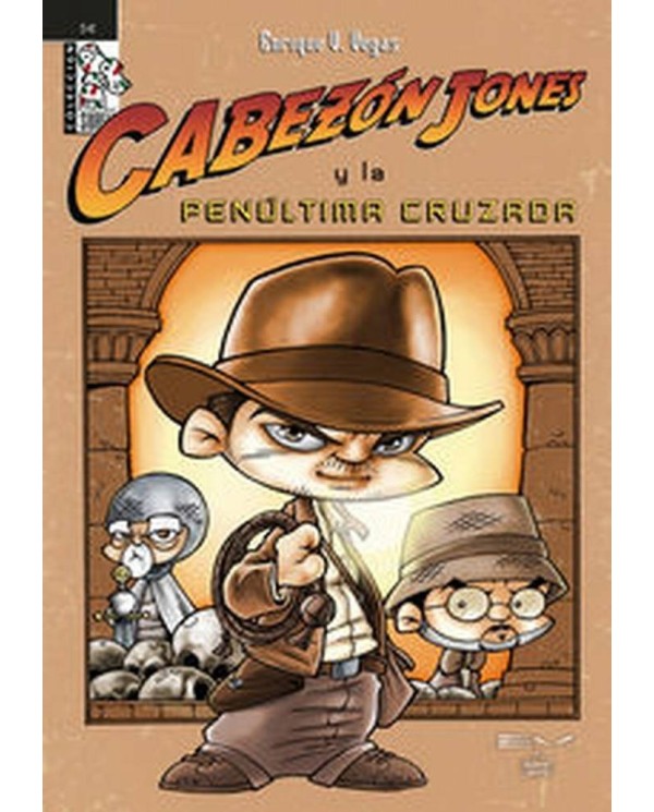 CABEZON JONES Y LA PENULTIMA CRUZADA 978849245811 DOLMEN EDICIONES ...