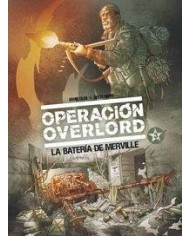 OPERACION OVERLORD 3 LA BATERIA DE MERVILLE