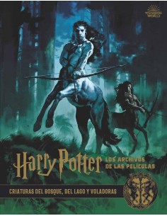 HARRY POTTER LOS ARCHIVOS DE LAS PELICULAS 1 CRIATURAS BOSQ HARRY POTTER LOS ARCHIVOS DE LAS PELICULAS 1 CRIATURAS BOSQ