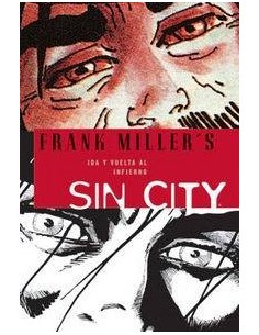 SIN CITY 07 IDA Y VUELTA AL INFIERNO