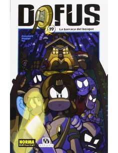 DOFUS 19. La barraca del bosque (Tot, Ancestral Z y Mojojojo)