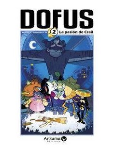 DOFUS 2. La pasion de Crail (Tot, Ancestral Z y Crounchann) DOFUS 2. La pasion de Crail (Tot, Ancestral Z y Crounchann)