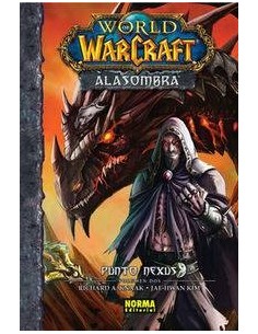WARCRAFT. ALASOMBRA 2. Punto Nexus (Richard A. Knaak y Jae-Hwan Kim)      (ULTIMO NUMERO)