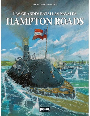 LAS GRANDES BATALLAS NAVALES 6, HAMPTON ROADS LAS GRANDES BATALLAS NAVALES 6, HAMPTON ROADS