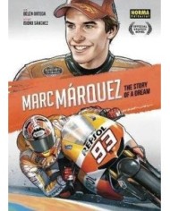 MARC MARQUEZ THE STORY OF A DREAM