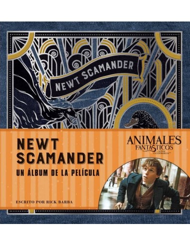 JK ROWLINGS NEWT SCAMANDER UN ALBUM DE LA PELICULA