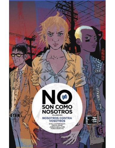 NO SON COMO NOSOTROS 2 NOSOTROS CONTRA VOSOTROS NO SON COMO NOSOTROS 2 NOSOTROS CONTRA VOSOTROS