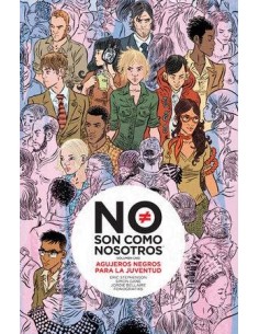 NO SON COMO NOSOTROS 1 AGUJEROS NEGROS PARA LA JUVENTUD