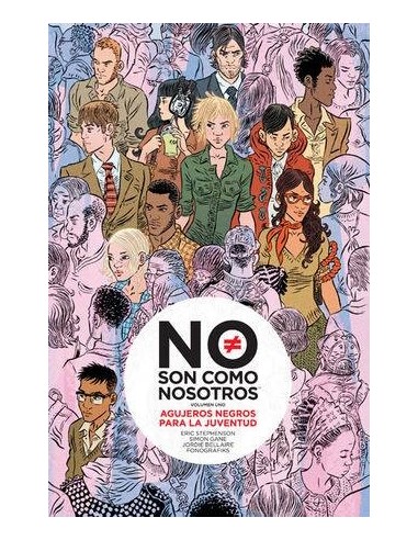 NO SON COMO NOSOTROS 1 AGUJEROS NEGROS PARA LA JUVENTUD