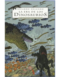 ERA DE LOS DINOSAURIOS ANTIGUOS EGIPCIOS,LA ERA DE LOS DINOSAURIOS ANTIGUOS EGIPCIOS,LA