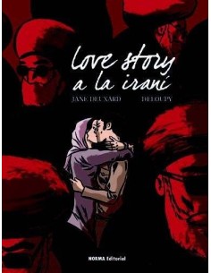 LOVE STORY A LA IRANI LOVE STORY A LA IRANI