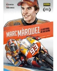 MARC MARQUEZ LA HISTORIA DE UN SUEÑO