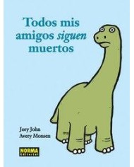 TODOS MIS AMIGOS SIGUEN MUERTOS