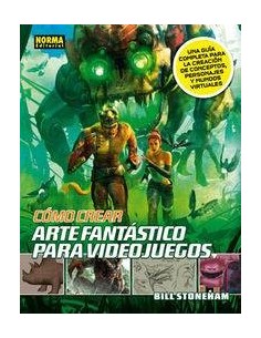 COMO CREAR ARTE FANTASTICO PARA VIDEOJUEGOS COMO CREAR ARTE FANTASTICO PARA VIDEOJUEGOS