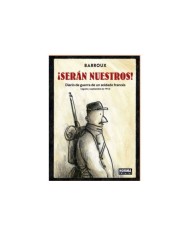 SERAN NUESTROS DIARIO DE GUERRA DE UN SOLDADO FRANCES SERAN NUESTROS DIARIO DE GUERRA DE UN SOLDADO FRANCES
