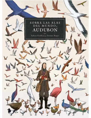 SOBRE LAS ALAS DEL MUNDO AUDUBON SOBRE LAS ALAS DEL MUNDO AUDUBON