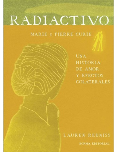 RADIACTIVO UNA HISTORIA DE AMOR Y EFECTOS COLATERALES