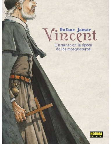 VINCENT UN SANTO EN LA EPOCA DE LOS MOSQUETEROS