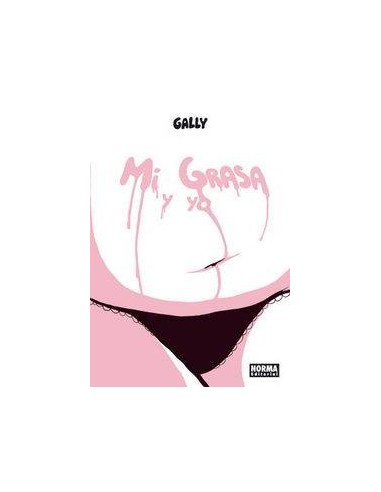 MI GRASA Y YO (Gally)      (NUMERO UNICO)