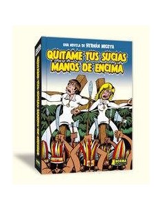 QUITAME TUS SUCIAS MANOS DE ENCIMA QUITAME TUS SUCIAS MANOS DE ENCIMA