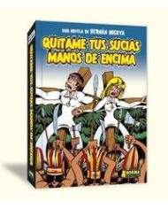 QUITAME TUS SUCIAS MANOS DE ENCIMA