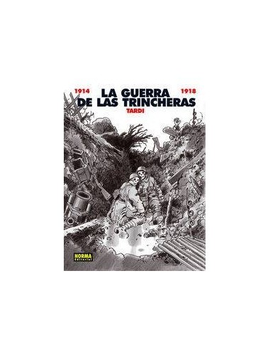 GUERRA DE LAS TRINCHERAS,LA GUERRA DE LAS TRINCHERAS,LA