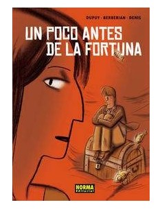 UN POCO ANTES DE LA FORTUNA