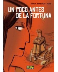 UN POCO ANTES DE LA FORTUNA