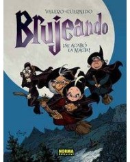 BRUJEANDO 01 SE ACABO LA MAGIA