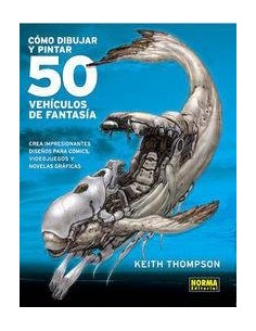 COMO DIBUJAR 50 VEHICULOS DE FANTASIA COMO DIBUJAR 50 VEHICULOS DE FANTASIA