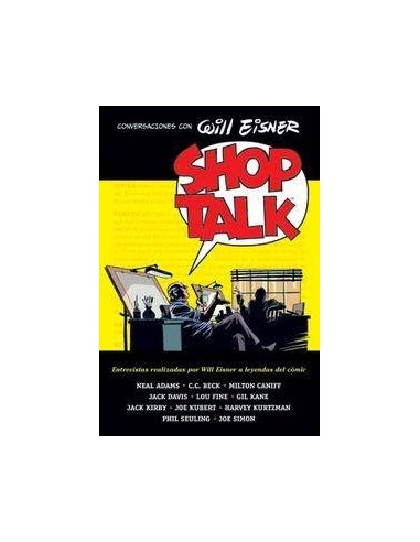 SHOP TALK CONVERSIONES CON WILL EISNER SHOP TALK CONVERSIONES CON WILL EISNER