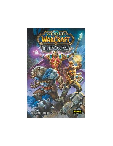 WORLD OF WARCRAFT. Jinetes oscuros (Mike Costa y Neil Googe)     (NUMERO UNICO)