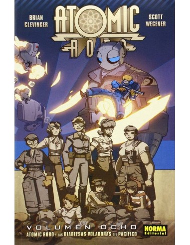ATOMIC ROBO 8. Las diablesas voladoras del Pacifico (Brian Clevinger y Scott Wegener)
