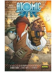ATOMIC ROBO 5. El letal arte de la ciencia (Brian Clevinger y Scott Wegener)